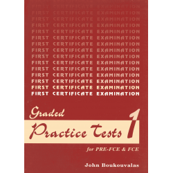 Graded Practice Tests 1 for Pre-FCE & FCE