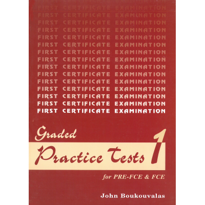 Graded Practice Tests 1 for Pre-FCE & FCE