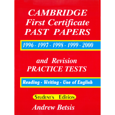 Cambridge First Certificate Past Papers and Revision Practice Tests Student's Edition