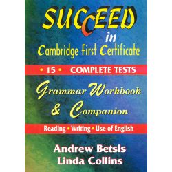 Succeed in Cambridge First Certificate Grammar Workbook and Companion