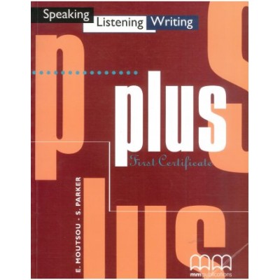 E Plus First Certificate, Speaking, Listening, Writing